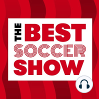 The Best Soccer Show is BACK!