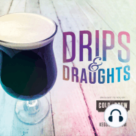 One Year of Drips & Draughts / Anniversary Episode / Nitro Coffee Kegerator Giveaway