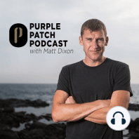 Purple Patch Podcast - An Introduction from Coach Matt Dixon