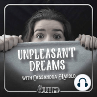 Residual Hauntings and The Stone Tape Theory - Unpleasant Dreams 5