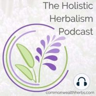 Learn Herbalism Like an Instrument or Language