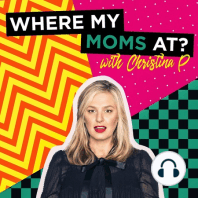 Ep. 22 - Holiday Mom Tips - Where My Moms At w/ Christina P.