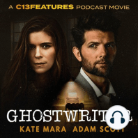 C13Features Podcast Movie: Ghostwriter, Starring Kate Mara and Adam Scott