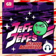 JeffJeff's Bizarre Adventure 05: Professor Exposition