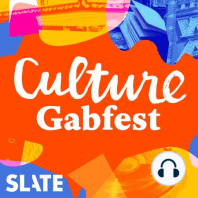 The Culture Gabfest: Gild This Edition