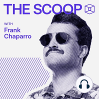 Introducing The Scoop with Frank Chaparro