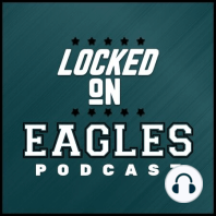 LOCKED ON EAGLES: Episode 12 Carson Wentz Injury and Ron Brooks interview