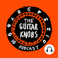 008-Guest Knob Brian Adams (not THE) shares his penchant for digital gear