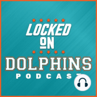 9/4/17 Locked on Dolphins - Cutdown Day and Best Opening Day Memories