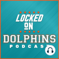 9/14/17 Locked on Dolphins - @ Chargers Game Preview