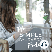 The Confidence to Practice Ayurveda