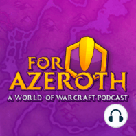 #80 - For Azeroth!: “Crucible of Chaos”