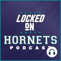 LOCKED ON HORNETS - 7/26/16 - Free agent additions + MJ speaks on police shootings