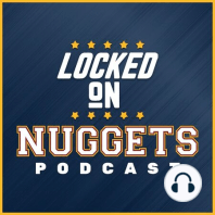 Locked On Nuggets - 10.8 - Garris gets extended, Denver gets Spurred