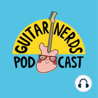 Guitar Nerds Live: The Pilot Episode