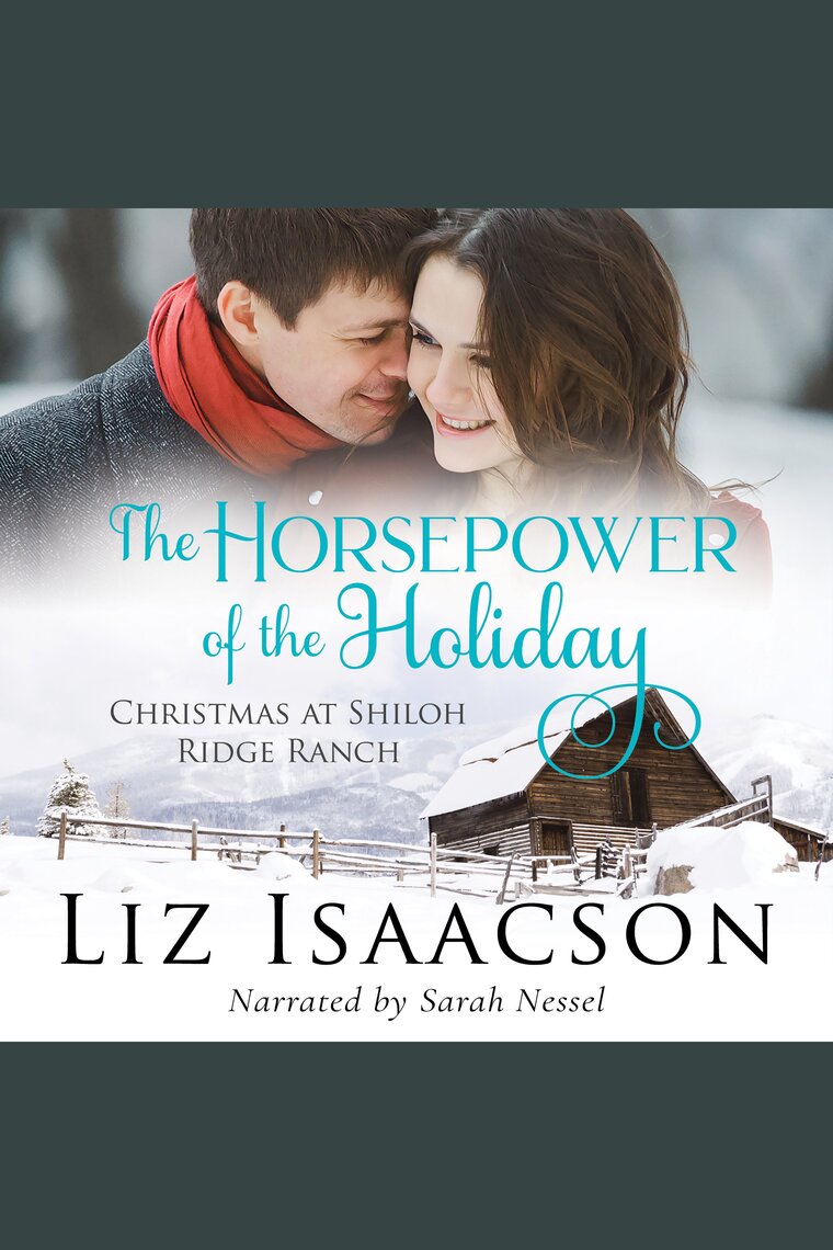 The Horsepower of the Holiday by Liz Isaacson