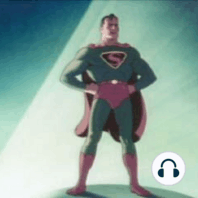 EP0001: Baby from Krypton/Clark Kent Reporter