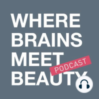 Episode 208, Shontay Lundy, Founder and CEO of Black Girl Sunscreen - Are You Willing to Risk It? | WHERE BRAINS MEET BEAUTY®