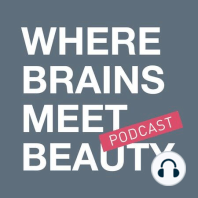 Episode 160, Dara Levy, DERMAFLASH, Founder - Finding Magic in Hardship | WHERE BRAINS MEET BEAUTY®