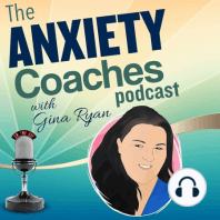 670: 15 Ways To Shake Loose Feeling Stuck In Anxiety