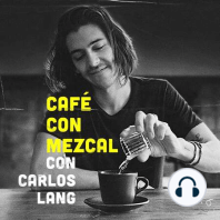 Café con Mezcal con Kalimba | T2 ep. 01