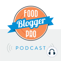 364: Self-Publishing a Cookbook as an Online Food Creator with Chelsea Cole