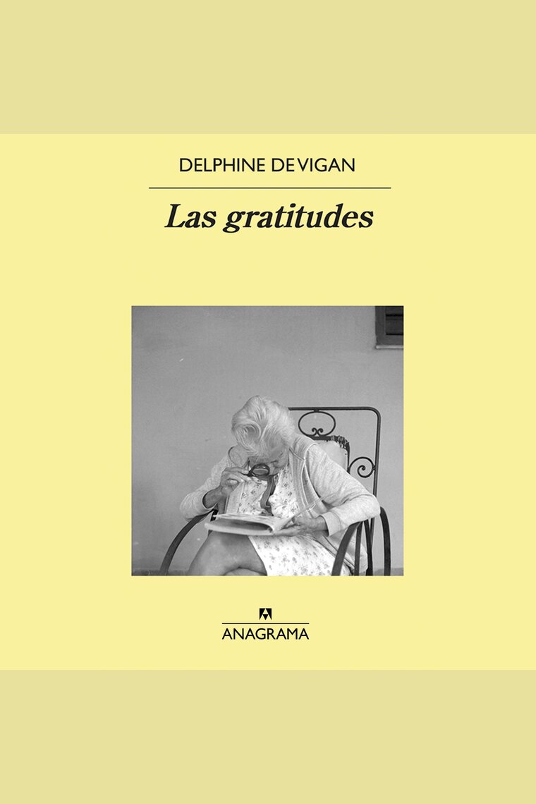 LAS GRATITUDES, de Delphine de Vigan