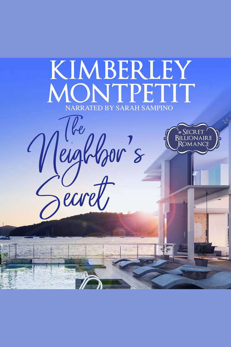 The Neighbors Secret by Kimberley Montpetit