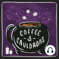 Welcome to Coffee & Cauldrons