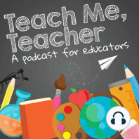 #61 The Need for Relationships in our Classrooms with Esther Brunat (pt.1)