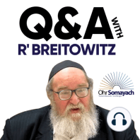 Q&A- Therapy, Censorship, and the Literal Ages of Torah Personalities