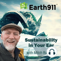 Sustainability In Your Ear: The EARTH911 Podcast, Episode 11