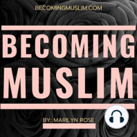 Start Here: The First Steps of Becoming Muslim and Learning about Islam