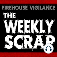 Weekly Scrap #77 & Make Due: Suburban Fireman Podcast