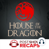 House of the Dragon: Rob and Josh Discuss the Series Premiere, ‘The Heirs of the Dragon’
