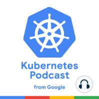 Kubernetes 1.17, with Guinevere Saenger