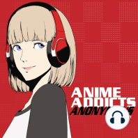 AAA 262: Our Top Anime Since the Podcast Began