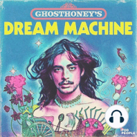 Discover Ghosthoney's Dream Machine