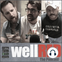 #53 - wellRED PODCAST ONE YEAR ANNIVERSARY!! (Get Busy Hittin Or Get Busy Dyin)