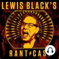 Lewis Black's Rantcast - Coming July 22nd