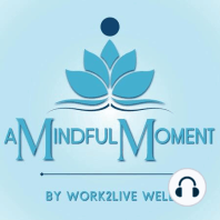 33: Working Mindfully