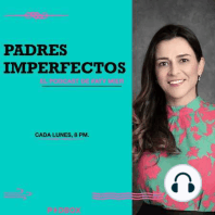 T2 EP 11 | “¿Cómo influye mi estilo de apego en la educación de mis hijos?”- Ana Lucía Urrutia
