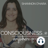 E86: Am I Crazy? | Consciousness Anywhere Podcast: Shannon O’Hara