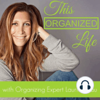 Ep 013 - Secrets from A Professional Organizer