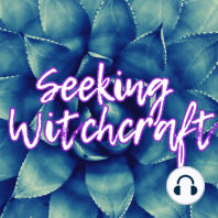 S2 Ep4: LGBTQ Witchcraft, Skyclad Practice, Sexuality in the Craft, and New Seeker Advice