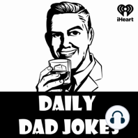 It's inappropriate to make a 'dad joke' if you're not a dad. (26 Jun 2021)