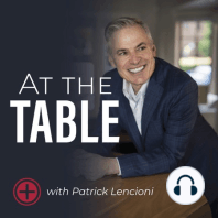 Introducing "At The Table" with Patrick Lencioni