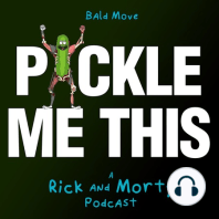 Introducing 'Pickle Me This: A Rick and Morty Podcast'