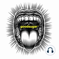 goodsugar #007 - Building  A Strong Core