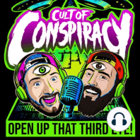 #1 First ever episode of cult of conspiracy!